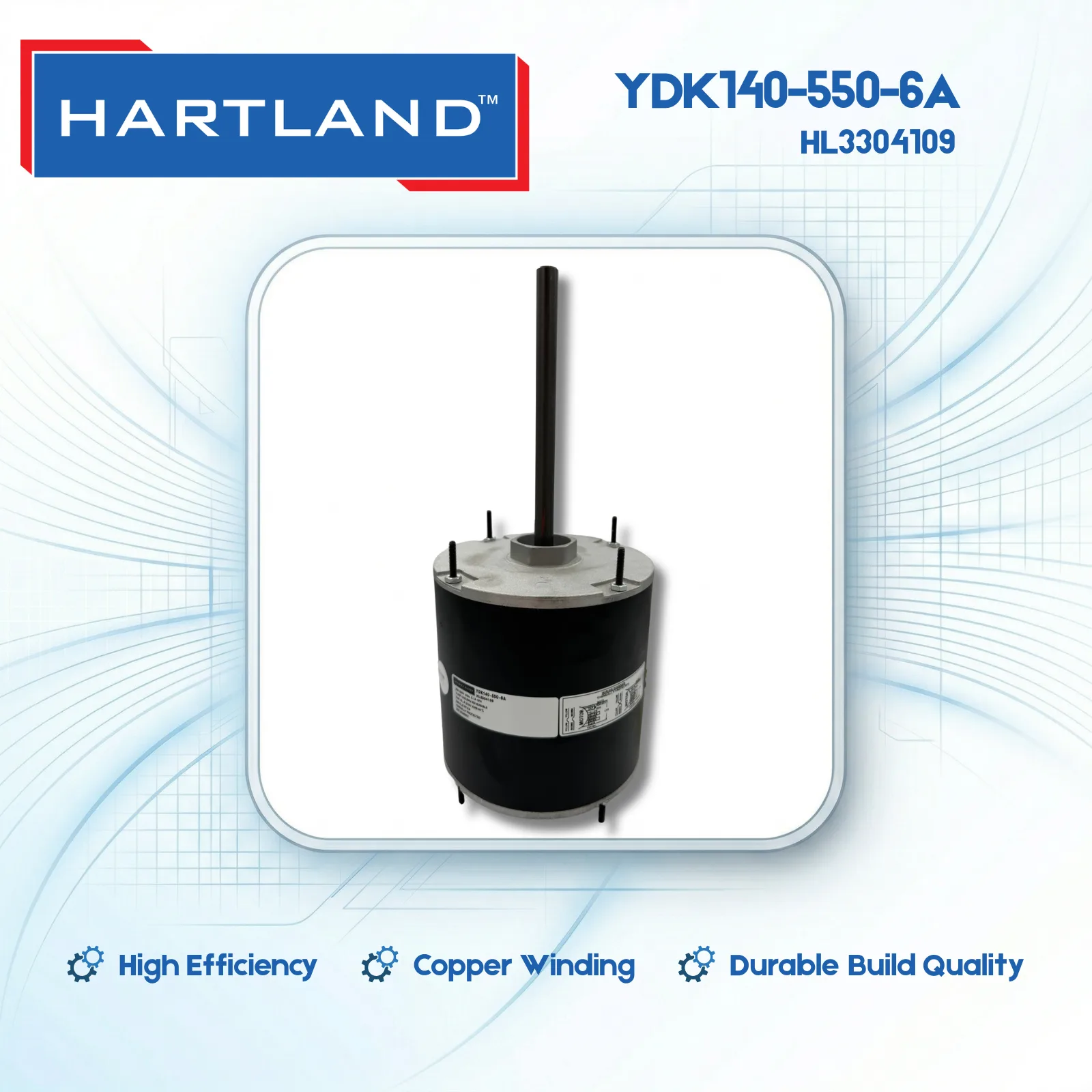 YDK140-550-6A - HL3304109 Hartland HVAC Motor YDK140-550-6A - HL3304109 Hartland HVAC Motor
